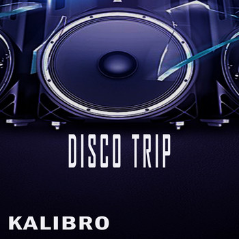 Kalibro - Disco Trip