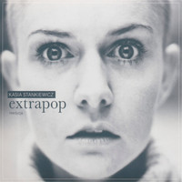 Kasia Stankiewicz - Extrapop