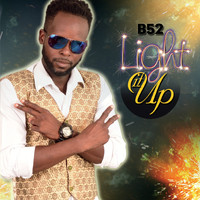 B52 - Light It Up