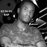 B-D the Topmost - Kung-Fu Rap (Explicit)