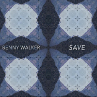 Benny Walker - Save
