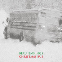 Beau Jennings - Christmas Bus (Explicit)