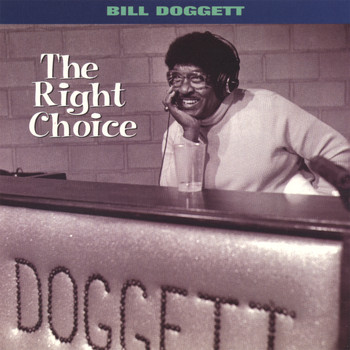 Bill Doggett - The Right Choice
