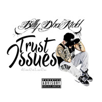 Billy Dha Kidd - Trust Issues #SOLO (Explicit)