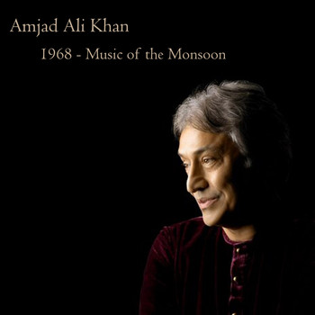 Amjad Ali Khan - 1968 - Music of The Monsoon
