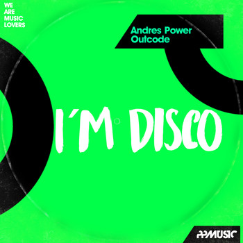 Andres Power, Outcode - I´m Disco