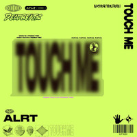 ALRT - Touch Me