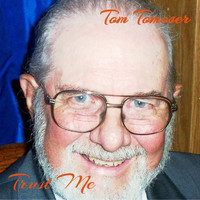 Tom Tomoser - Trust Me