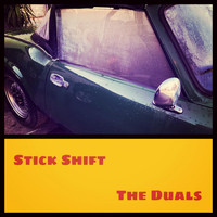 The Duals - Stick Shift