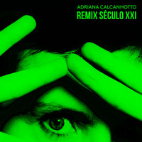 Adriana Calcanhotto - Remix Século XXI