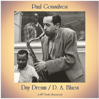 Paul Gonsalves - Day Dream / D. A. Blues (All Tracks Remastered)