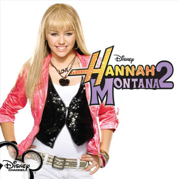 Hannah Montana - Hannah Montana 2 (Original Soundtrack)