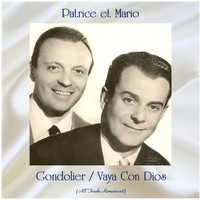 Patrice Et Mario - Gondolier / Vaya Con Dios (All Tracks Remastered)