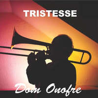 Dom Onofre - Tristesse