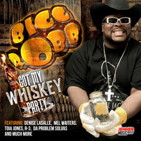 Bigg Robb - Got My Whiskey Party