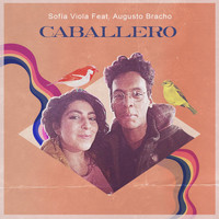 Sofía Viola - Caballero (feat. Augusto Bracho)
