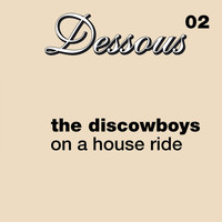 The Discowboys - On a House Ride
