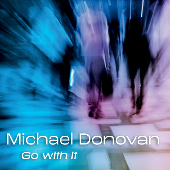 Michael Donovan - Go with It