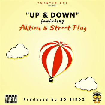 20 Birdz - Up & Down (feat. Aktion & Mdm Street Plug) (Explicit)