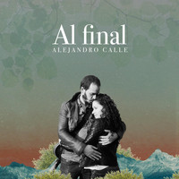 Alejandro Calle - Al Final