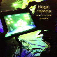 Tiago Ramos - Ao Vivo no Sesc Gravataí