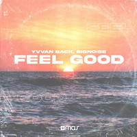 Yvvan Back, BigNoise - Feel Good
