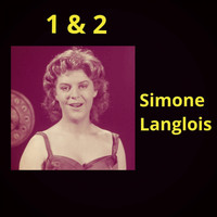 Simone Langlois - 1 & 2