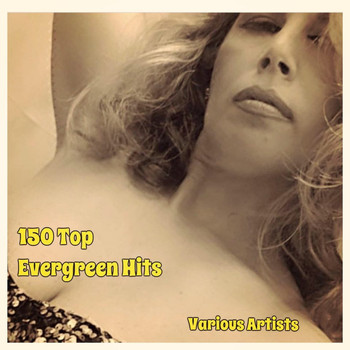 Various Artists - 150 Top Evergreen Hits