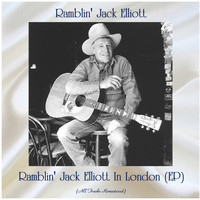 Ramblin' Jack Elliott - Ramblin' Jack Elliott In London (EP) (Remastered 2020)