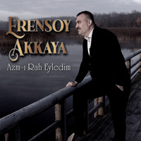 Erensoy Akkaya - Azm-ı Rah Eyledim