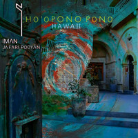 Iman Jafari Pooyan - Ho'oponopono (Hawaii)