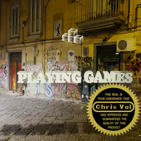 Chris Val - Playing Games