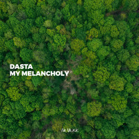 Dasta - My Melancholy