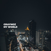 Graynoz - My World