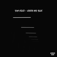 Dom Velez - Green and Blue