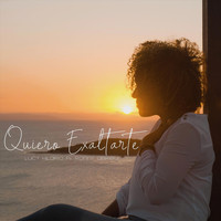 Lucy Hilario - Quiero Exaltarte (feat. Ronny Abreu)