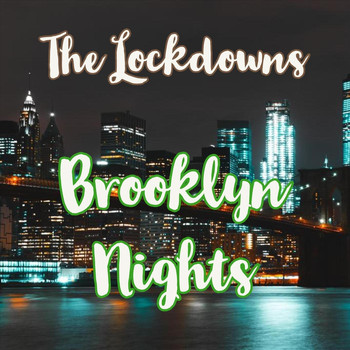 The Lockdowns - Brooklyn Nights