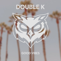Double K - Good Vibes