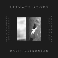 Davit Melkonyan - Private Story (feat. Karen Mamikonyan, Edgar Sahakyan, Arman Jalalyan & Daniel Melkonyan)