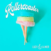 Lucy & La Mer - Rollercoaster