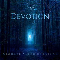 Michael Allen Harrison - Devotion