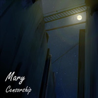 Mary - Censorship