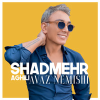 Shadmehr Aghili - Avaz Nemishi