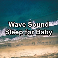 Alpha Wave Movement - Wave Sound Sleep for Baby