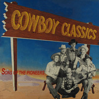Sons Of The Pioneers - Cowboy Classics