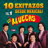 Los Muecas - 10 Exitazos Desde Mexicali, Vol. 1