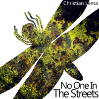 Christian Lema - No One in the Streets