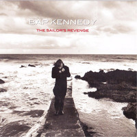Bap Kennedy - The Sailor's Revenge