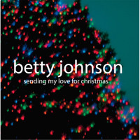 Betty Johnson - Sending My Love for Christmas