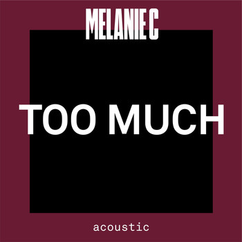Melanie C - Too Much (Acoustic)